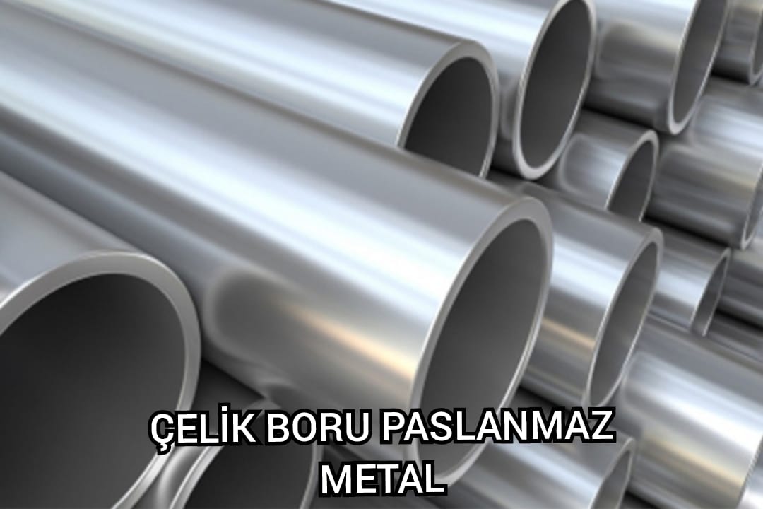 Çelik Boru Paslanmaz Metal 